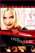 Watch True True Lie Wootly