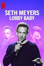 Watch Seth Meyers: Lobby Baby Wootly