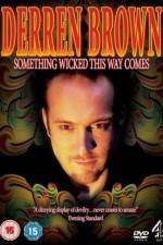 Watch Derren Brown Something Wicked This Way Comes Wootly