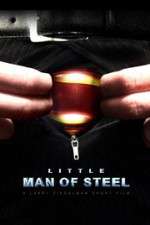 Watch Little Man of Steel Wootly