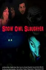 Watch Snow Owl Slaughter Wootly