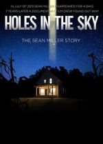 Watch Holes in the Sky: The Sean Miller Story Wootly