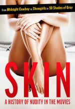 Watch Skin: A History of Nudity in the Movies Wootly