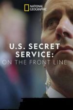 Watch United States Secret Service: On the Front Line Wootly