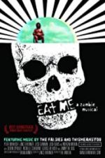 Watch Eat Me: A Zombie Musical Wootly