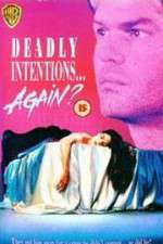 Watch Deadly Intentions... Again? Wootly