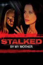 Watch Stalked by My Mother Wootly