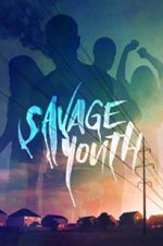 Watch Savage Youth Wootly