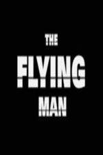 Watch The Flying Man Wootly