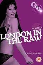 Watch London in the Raw Wootly