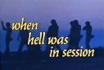 Watch When Hell Was in Session Wootly