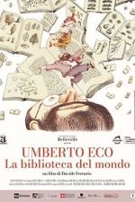 Watch Umberto Eco: A Library of the World Wootly