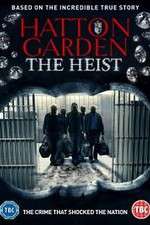 Watch Hatton Garden the Heist Wootly