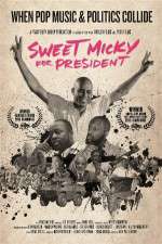 Watch Sweet Micky for President Wootly