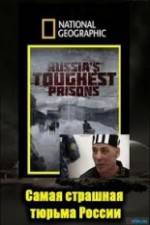 Watch National Geographic: Inside Russias Toughest Prisons Wootly