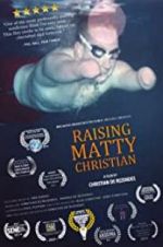 Watch Raising Matty Christian Wootly