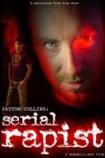 Watch Payton Collins: Serial Rapist Wootly