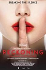 Watch The Reckoning: Hollywood\'s Worst Kept Secret Wootly