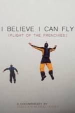 Watch I Believe I Can Fly: Flight of the Frenchies Wootly