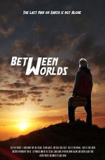 Watch Between Worlds (Short 2021) Wootly