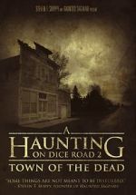 Watch A Haunting on Dice Road 2: Town of the Dead Wootly