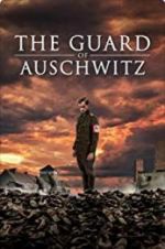 Watch The Guard of Auschwitz Wootly