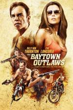 Watch The Baytown Outlaws Wootly