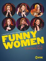 Watch Funny Women of a Certain Age (TV Special 2019) Wootly