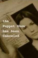 Watch The Puppet Show Has Been Canceled Wootly