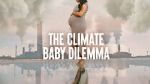 Watch The Climate Baby Dilemma Wootly