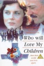 Watch Who Will Love My Children? Wootly