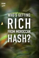 Watch Who\'s Getting Rich from Moroccan Hash? Wootly