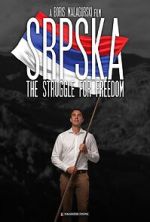 Watch Srpska: The Struggle for Freedom Wootly