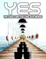 Watch Yes They are Controlling Our Minds Wootly