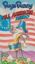 Watch Bugs Bunny: All American Hero Wootly