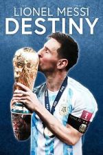 Watch Lionel Messi: Destiny (TV Special 2023) Wootly