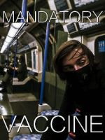Watch Mandatory Vaccine (Short 2020) Wootly