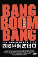 Watch Bang Boom Bang - Ein todsicheres Ding Wootly