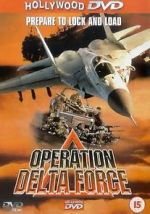 Watch Operation Delta Force Wootly