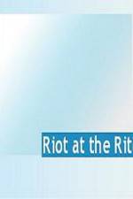 Watch Riot at the Rite Wootly