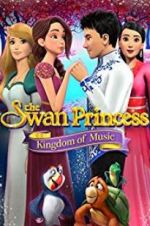 Watch The Swan Princess: Kingdom of Music Wootly