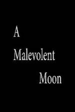 Watch A Malevolent Moon Wootly