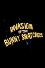 Watch Invasion of the Bunny Snatchers Wootly