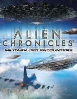 Watch Alien Chronicles Military UFO Encounters Wootly