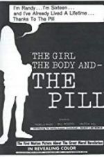 Watch The Girl, the Body, and the Pill Wootly