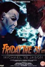 Watch Friday the 31st: Michael vs. Jason Wootly