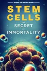 Watch Stem Cells: The Secret to Immortality Wootly