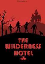 Watch The Wilderness Hotel Wootly