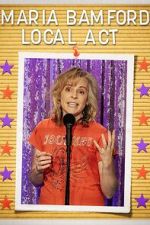 Watch Maria Bamford: Local Act (TV Special 2023) Wootly