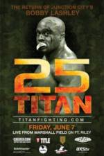 Watch Titan Fighting Championship 25: Kevin Asplund vs. Bobby Lashley Wootly